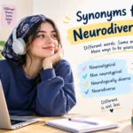 Synonyms for Neurodivergent