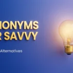 Synonyms for Savvy